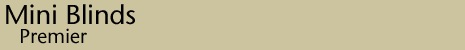 Premier Mini Blinds