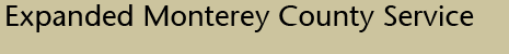 Expanded Monterey County Service