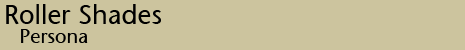 Persona Roller Shades